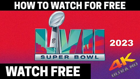 HOW TO WATCH Watch the SUPER BOWL LVII 2023 LIVE! - CHIEFS v EAGLES!