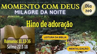 MOMENTO COM DEUS - MILAGRE DA NOITE - Dia 209/365 #biblia