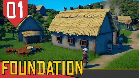 Construindo uma CIDADE MEDIEVAL com uma IGREJA no Morro - Foundation #01 [Série Gameplay PT-BR]