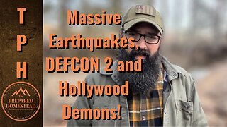 Massive Earthquakes, DEFCON 2 and Hollywood Demons.
