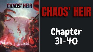 Chaos' Heir Novel Chapter 31-40 | Audiobook