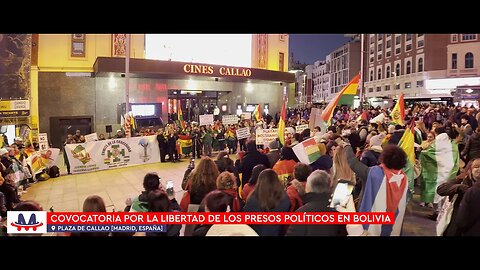 🇪🇸 Convocatoria por la libertad de presos políticos en Bolivia - Plaza Callao, Madrid