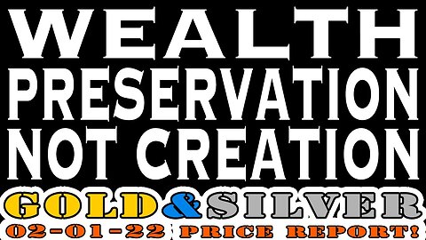 Wealth Preservation Not Creation 02/01/23 Gold & Silver Price Report