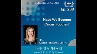 Ep. 238 Have We Become Circus Poodles?