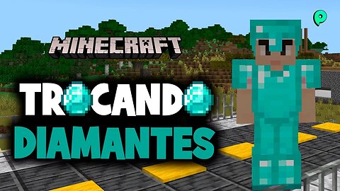 Minecraft - Trocando diamantes