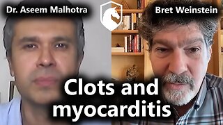 Subclinical myocarditis may impact longevity (Aseem Malhotra & Bret Weinstein)