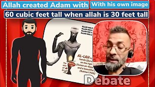 Allah created Adam in his own image 60 cubic tall when allah himself 30 feet tall - Exmuslim Ahmad
