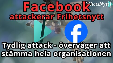 Facebook trakasserar Frihetsnytt - "kan stämma hela organisationen"