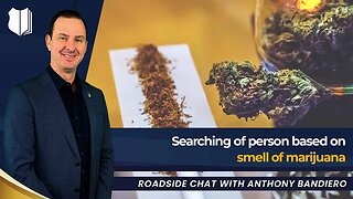 Ep #418 Searching a person based from smell of marijuana