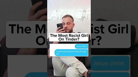 Most Racist Girl On Tinder?
