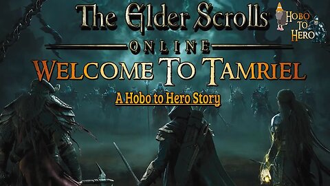 ESO Hobo to Hero Welcome to Tamriel Episode 1 post obs crash lol