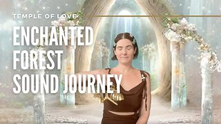 Temple of Love | Enchanted Forest Sound Journey