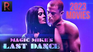 Magic Mike's Last Dance | 2023 Movies RANKED - Episode 6