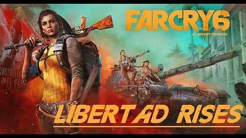 Far Cry 6: Libertad Rises Full Mission - No Commentary