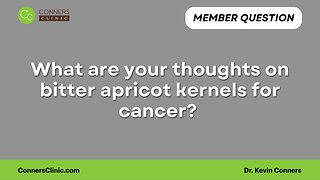 What are your thoughts on bitter apricot kernels for cancer?
