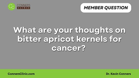 What are your thoughts on bitter apricot kernels for cancer?
