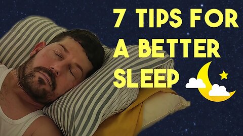 7 Tips for Sleep