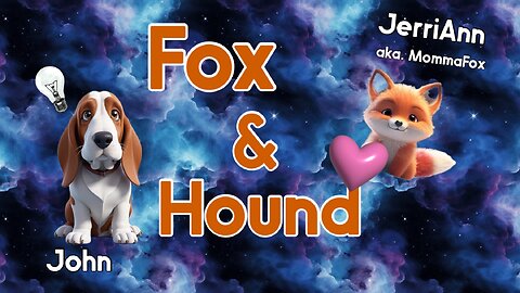"NEW" Fox & Hound - Begins 5/2/2024 1:00 PM CST
