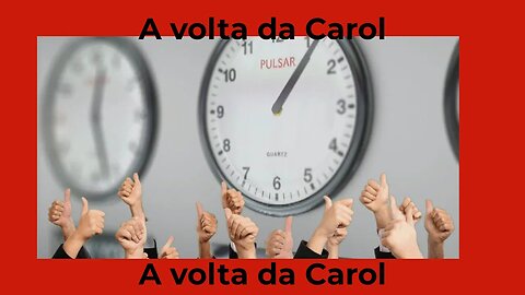 A volta da Carol