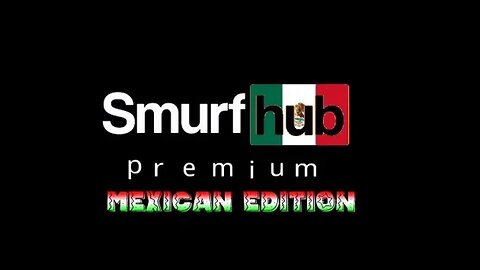 Smurfhub Premium: Mexican Edition