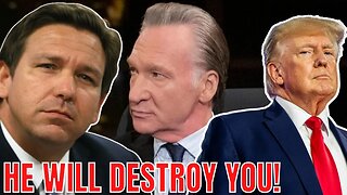 Bill Maher To Ron DeSantis "SKIP 2024!" Trump Will DESTROY YOU!