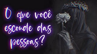 😶‍🌫️ O QUE VOCÊ ESCONDE DAS OUTRAS PESSOAS? | TAROT COM ORÁCULO PARA AUTO-CONHECIMENTO 🕯