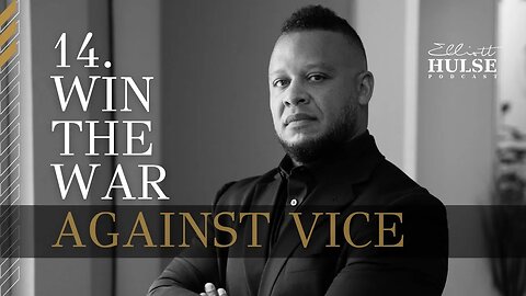 14. Win The War Against Vice