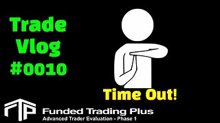 Prop Firm Evaluation Trading VLOG# 0010