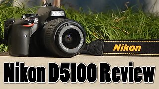 Best Budget DSLR: Nikon D5100 Review