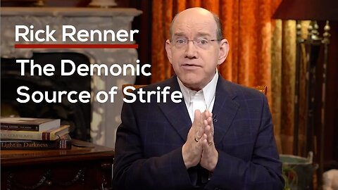 The Demonic Source Of Strife — Rick Renner