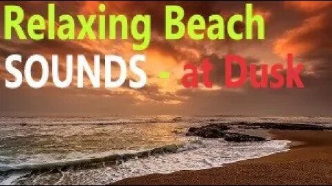 The Greatest Relaxing Beach Wave Sounds at DUSK Work Focus Meditate Deep Sleep 12 Hours