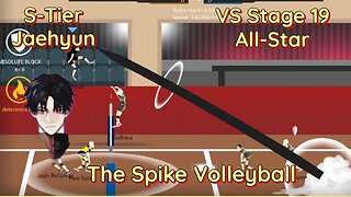 The Spike Volleyball - S-Tier Jaehyun vs Stage-19 All Star - Insane Yongsub