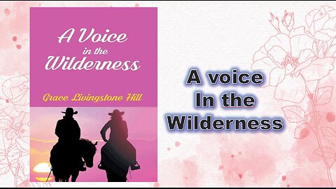 A Voice in the Wilderness - Chapter 04