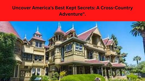 Uncover America's Best Kept Secrets: A Cross-Country Adventure".