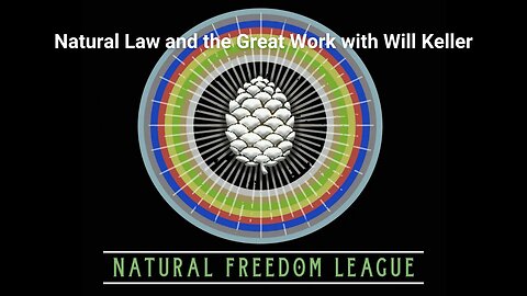 Natural Law and the Great Work with Will Keller