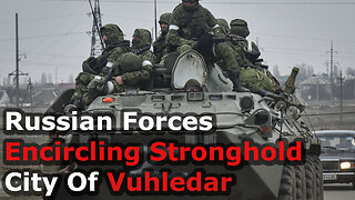 Russian Forces Encircle Vuhledar (Ugledar) Ukrainian Stronghold City In Donetsk Region