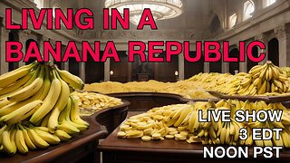 Living In A Banana Republic! Now What? #bananarepublic