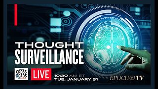 EPOCH TV | Thought Surveillance Tech Launches This Year; China Could Trigger War