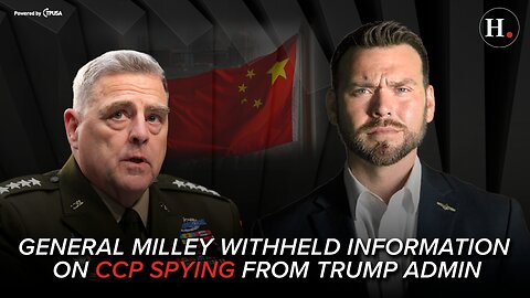 EPISODE 387: GENERAL MILLEY WITHHELD INFORMATION ON CCP SPYING FROM TRUMP ADMIN