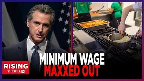 Gov Gavin Newsom Eats CROW: BACKPEDALSOn Minimum Wage HIKE