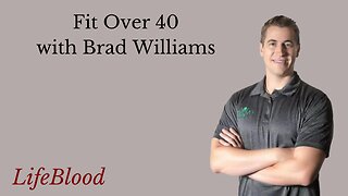 Fit Over 40 with Brad Williams