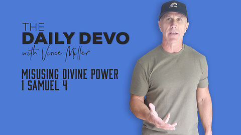Misusing Divine Power | 1 Samuel 4