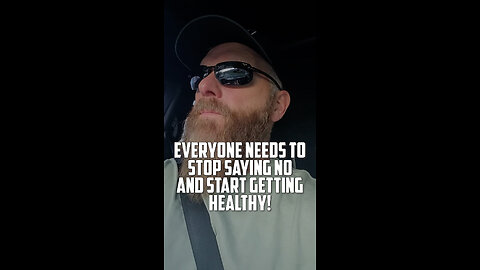 Everyone just needs to stop saying no and start getting healthy