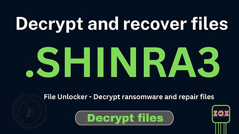 How to decrypt files and repair Ransomware files .SHINRA3