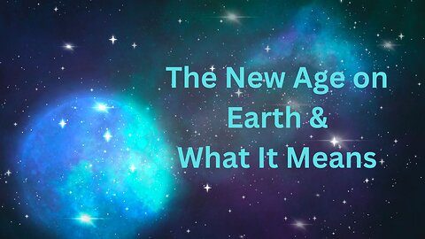 The New Age on Earth & What It Means ∞Thymus: The Ascended Masters, Channeled by Daniel Scranton