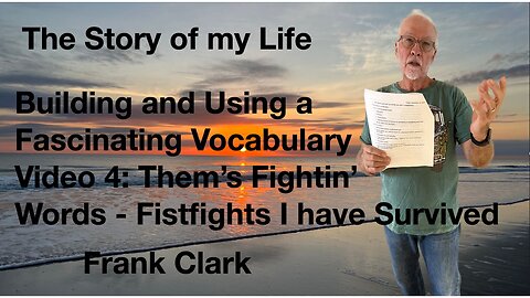 Building and Using a Fascinating Vocabulary Video 4: Them’s Fightin’ Words