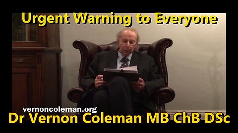 ♥️🌎 Dr. Vernon Coleman Has an Urgent Warning For Everyone - The Designer War in Ukraine is Rapidly Escalating