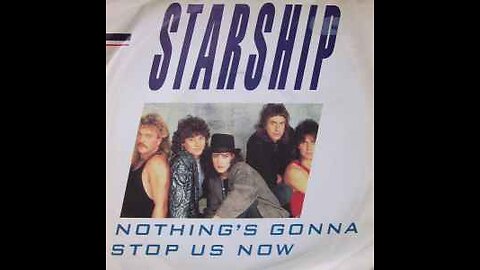 STARSHIP - NOTHING'S GONNA STOP US NOW