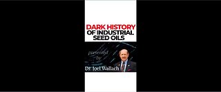 Dr. Wallach - Cholesterol Boogeyman, the Dark History of Industrial Seed Oils