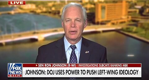 Sen Johnson: It’s Obvious Leftists Are Weaponizing Government Agencies